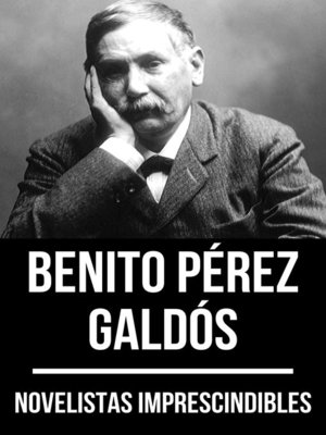 cover image of Novelistas Imprescindibles--Benito Pérez Galdós